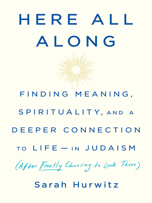 Title details for Here All Along by Sarah Hurwitz - Available